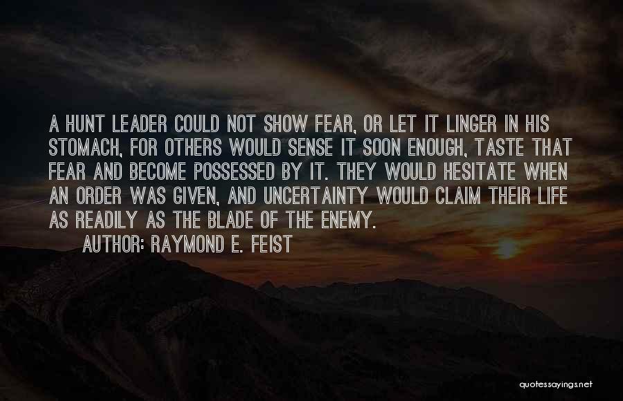 Raymond Feist Quotes By Raymond E. Feist