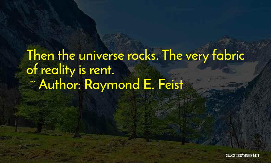 Raymond Feist Quotes By Raymond E. Feist