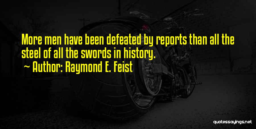 Raymond Feist Quotes By Raymond E. Feist