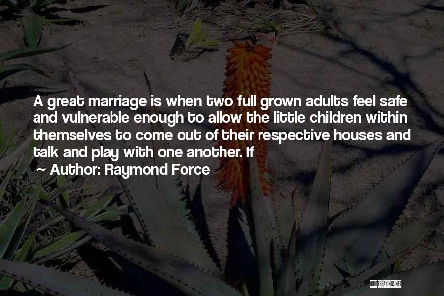 Raymond Force Quotes 1816007
