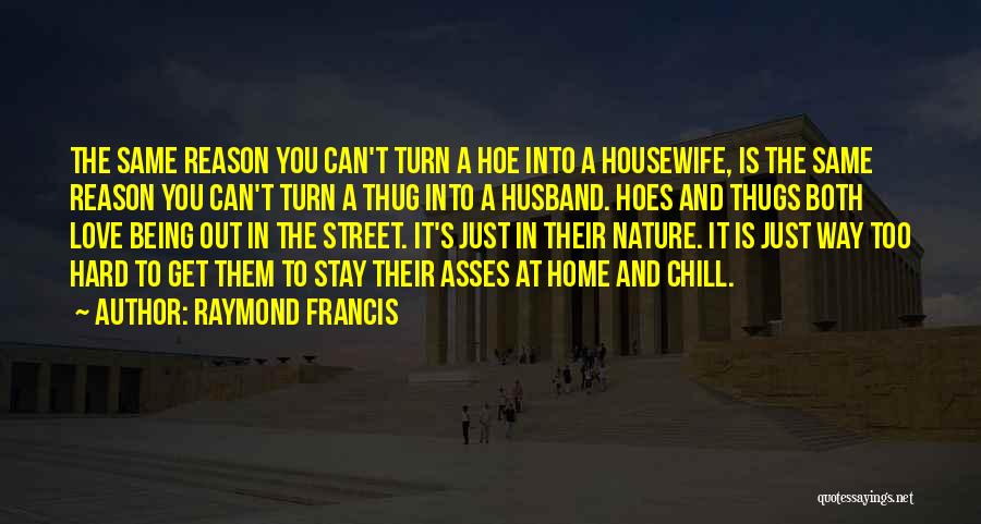 Raymond Francis Quotes 1932463