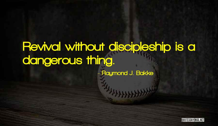 Raymond J. Bakke Quotes 1894208 Raymond J. Bakke Quotes 1894208