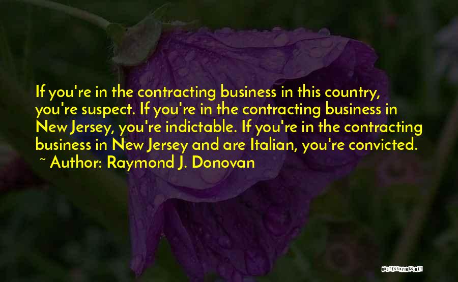 Raymond J. Donovan Quotes 1314158