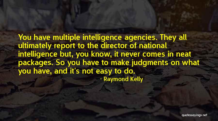 Raymond Kelly Quotes 1338442