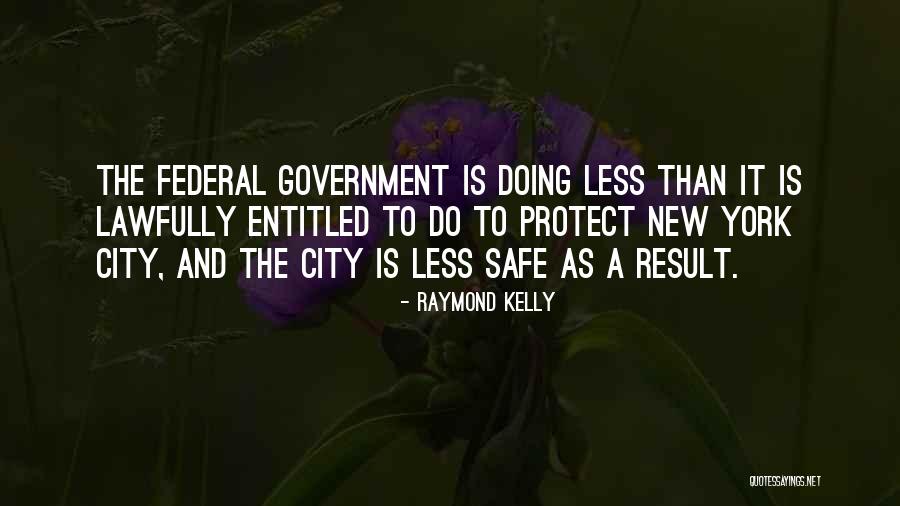 Raymond Kelly Quotes 1528353