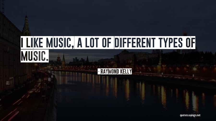 Raymond Kelly Quotes 377851