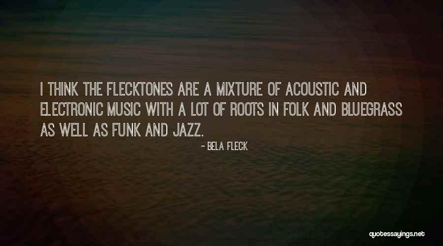 Raymond Kenney Quotes By Bela Fleck Raymond Kenney Quotes By Bela Fleck