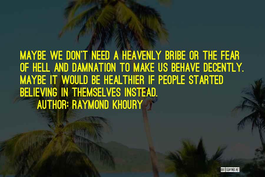 Raymond Khoury Quotes 2221534