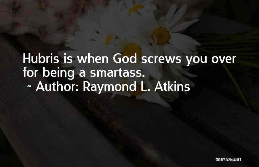 Raymond L. Atkins Quotes 1092717