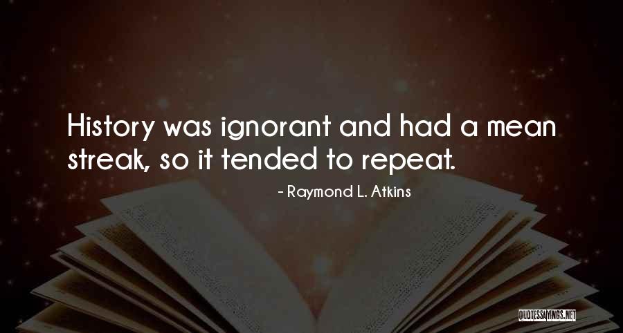 Raymond L. Atkins Quotes 958521 Raymond L. Atkins Quotes 958521