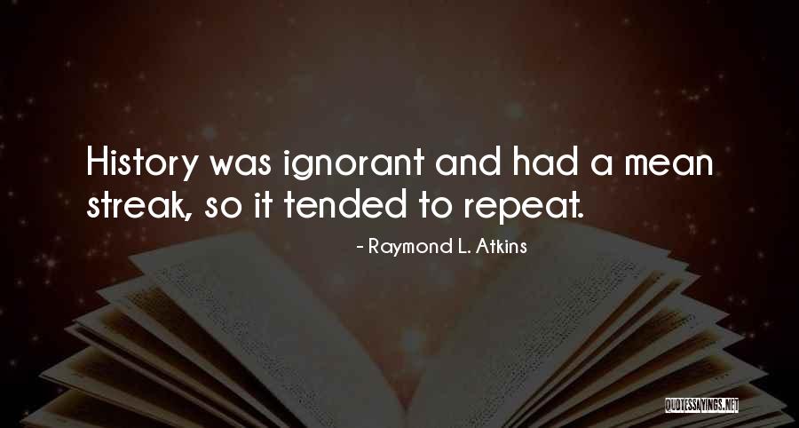 Raymond L. Atkins Quotes 958521