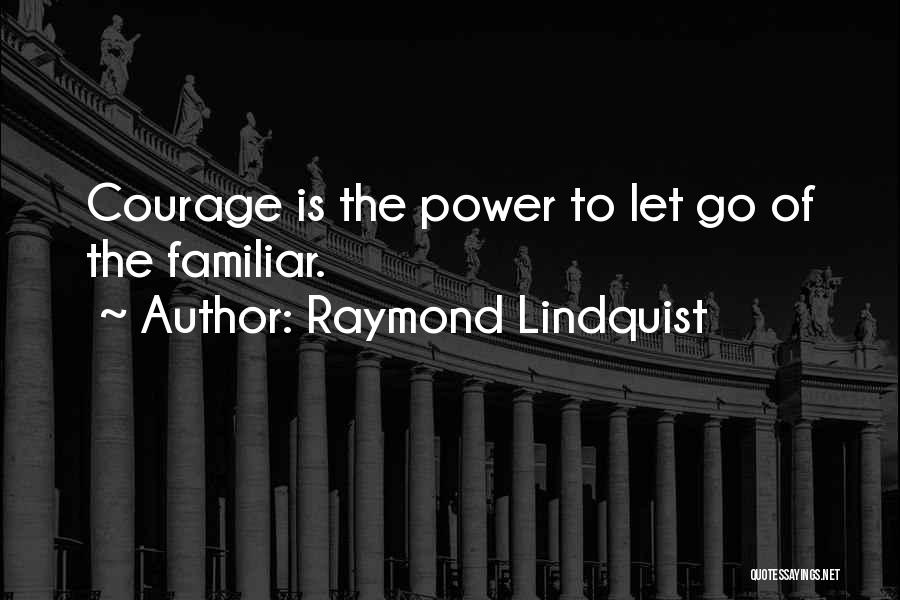 Raymond Lindquist Quotes 873436