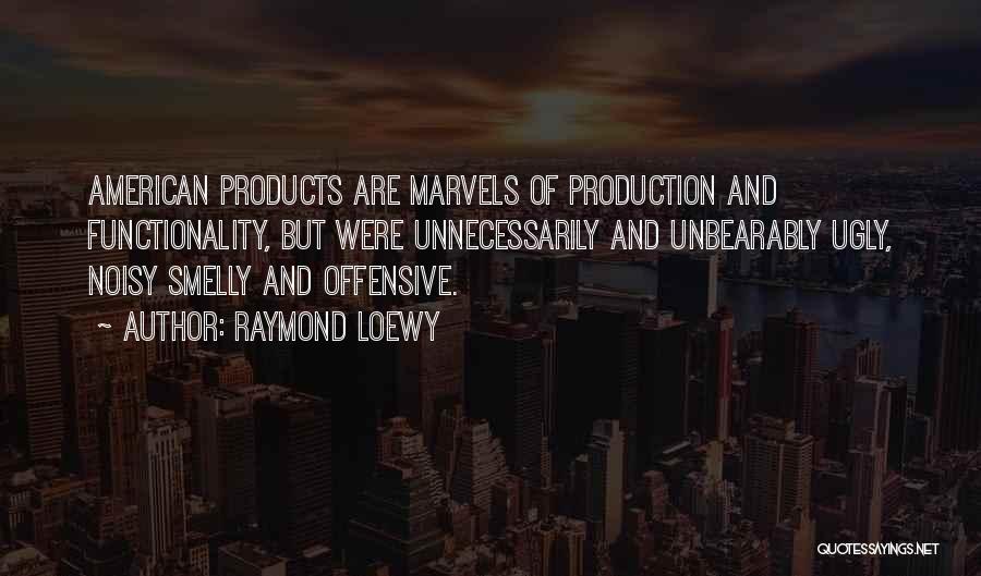 Raymond Loewy Quotes 1193347