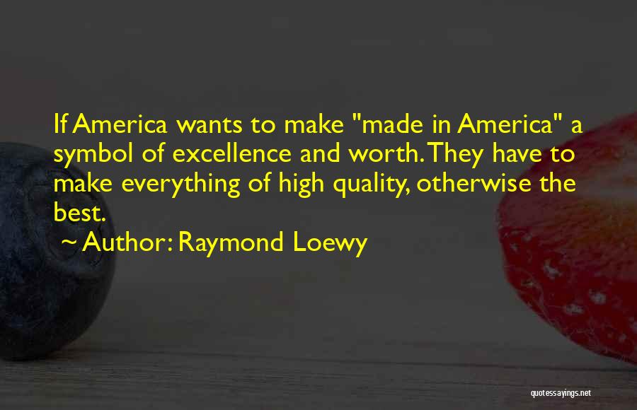 Raymond Loewy Quotes 1724712