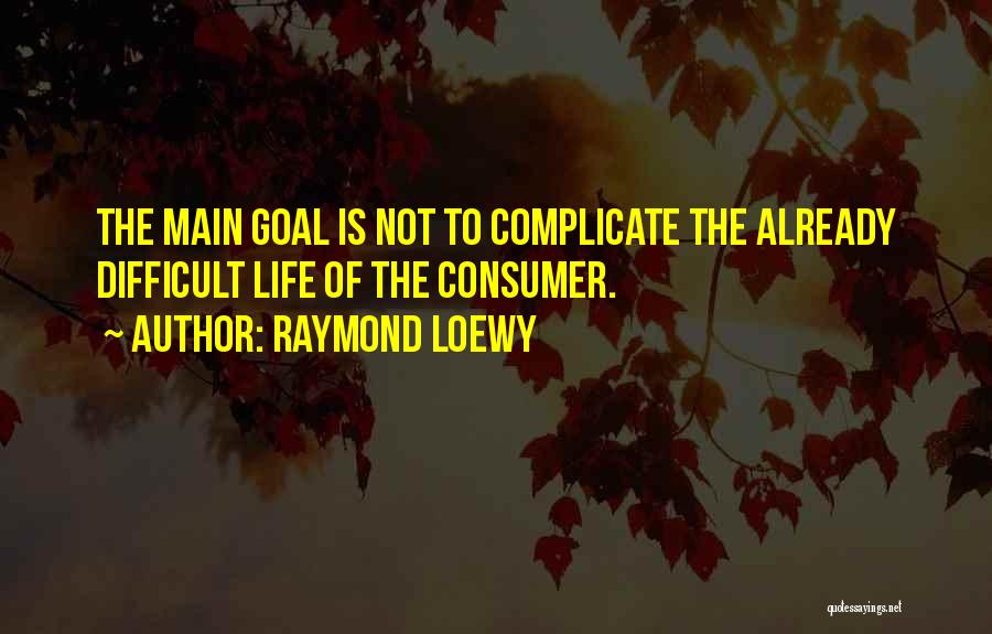 Raymond Loewy Quotes 856046