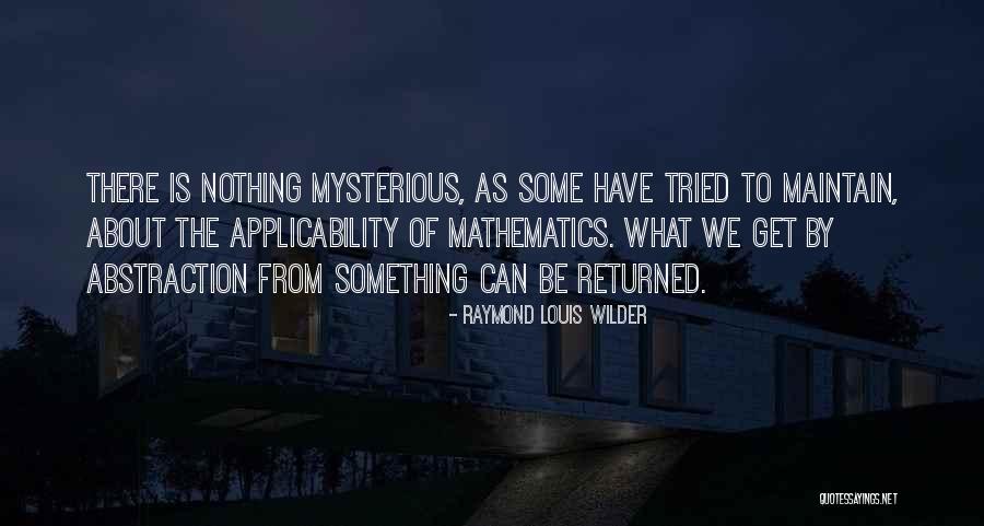 Raymond Louis Wilder Quotes 2188926