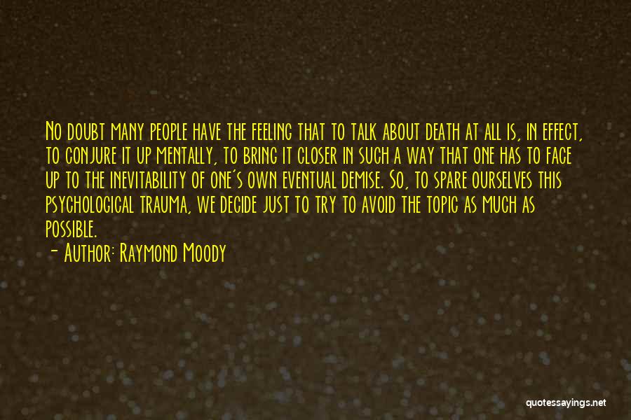 Raymond Moody Quotes 1107773