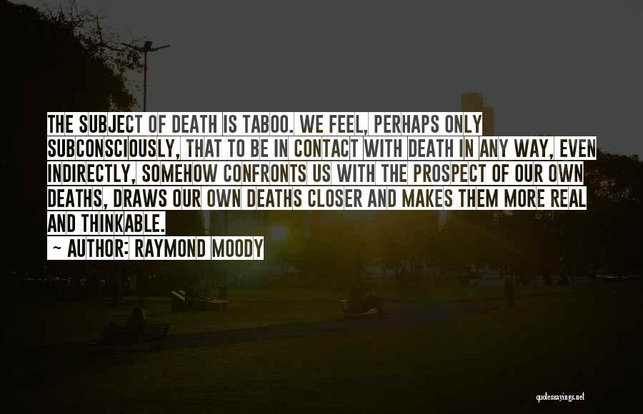 Raymond Moody Quotes 1616734