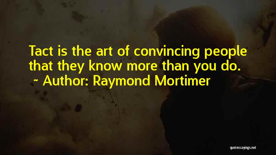 Raymond Mortimer Quotes 1471050