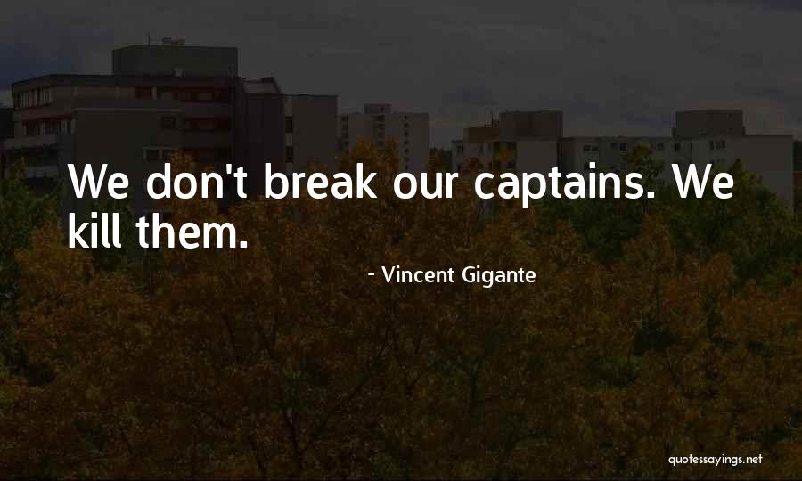 Raymond Niksic Quotes By Vincent Gigante Raymond Niksic Quotes By Vincent Gigante