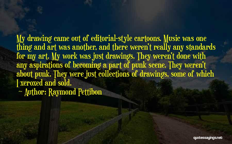 Raymond Pettibon Quotes 1071486