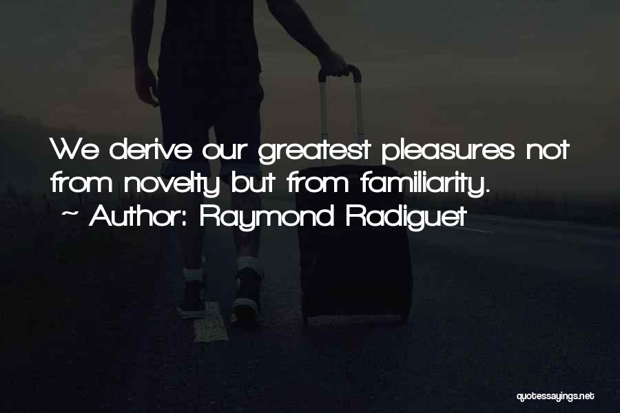 Raymond Radiguet Quotes 2142506