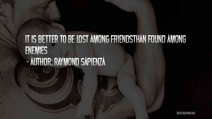 Raymond Sapienza Quotes 747921