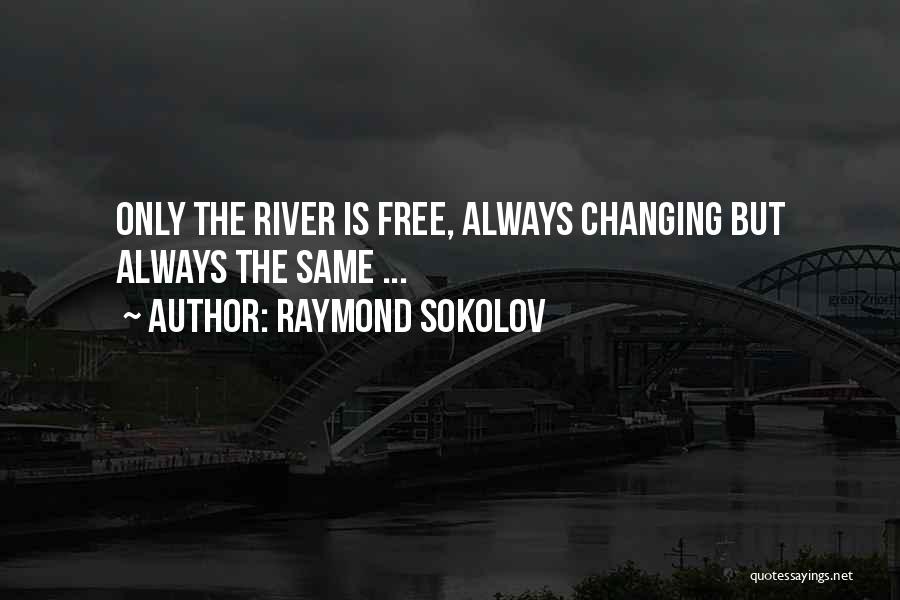 Raymond Sokolov Quotes 1934119