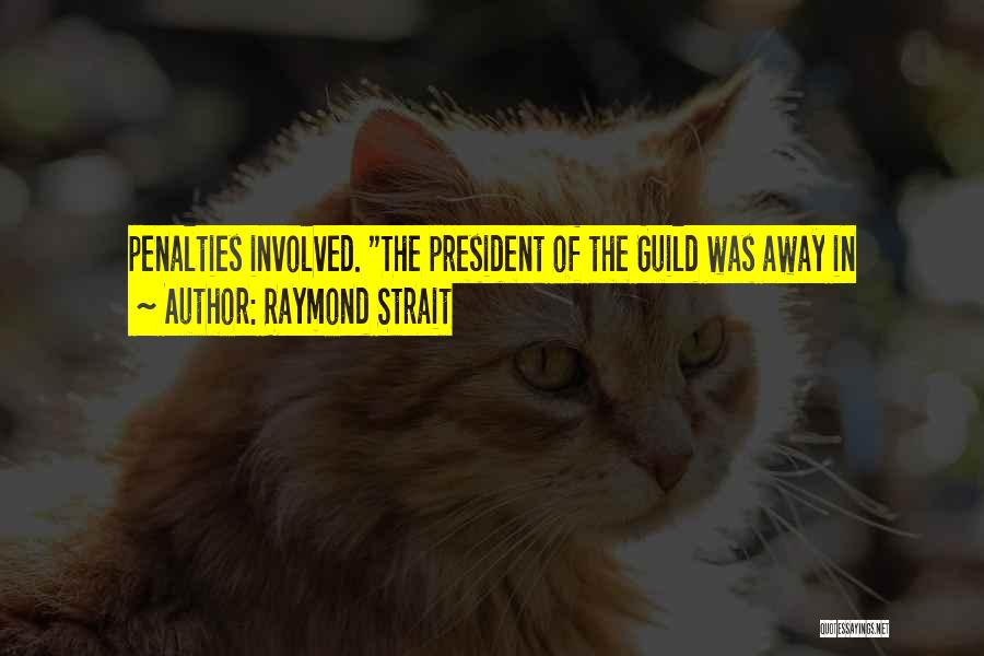 Raymond Strait Quotes 2191437