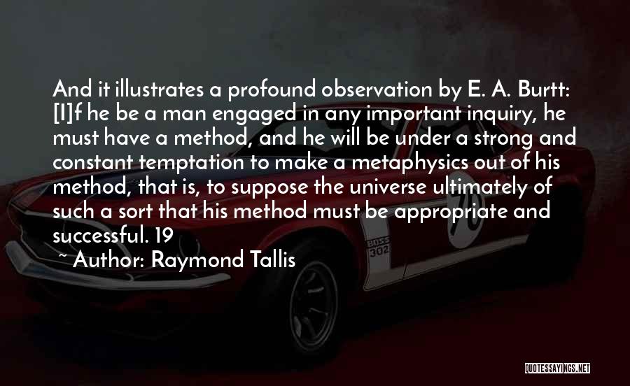 Raymond Tallis Quotes 1035855