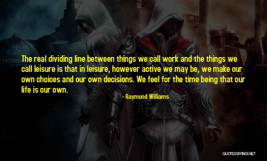 Raymond Williams Quotes 865628 Raymond Williams Quotes 865628