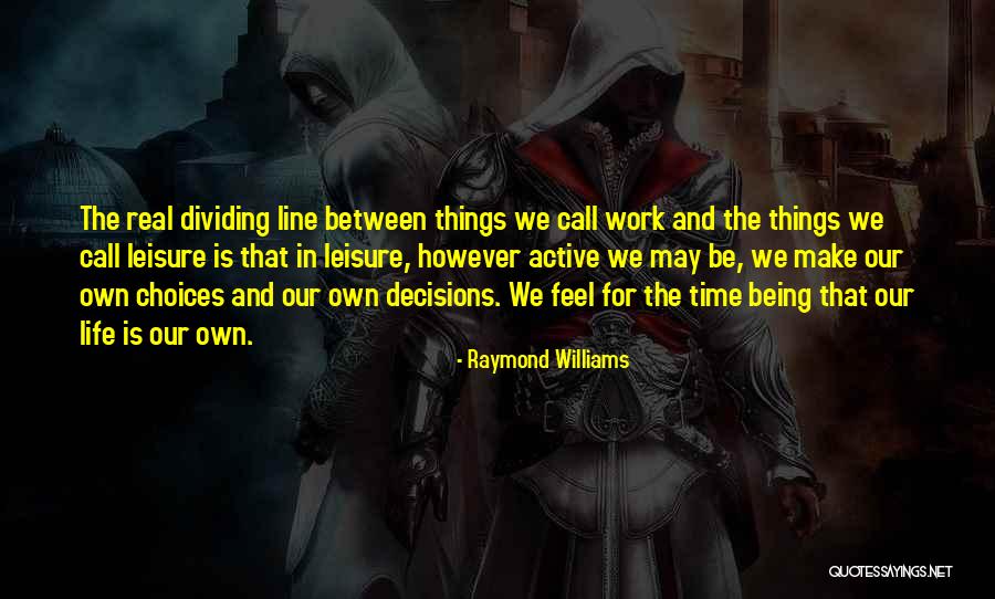 Raymond Williams Quotes 865628