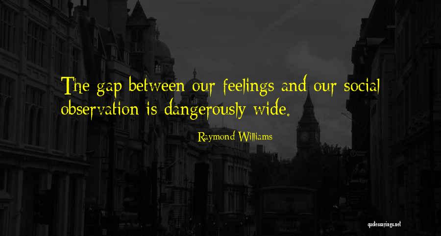 Raymond Williams Quotes 905466 Raymond Williams Quotes 905466