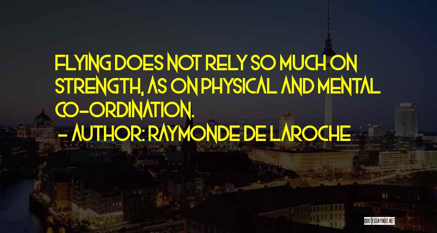 Raymonde De Laroche Quotes 750199