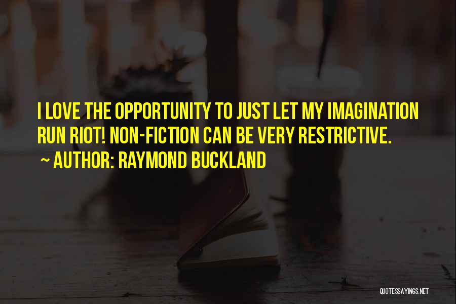 Raymond's Run Quotes By Raymond Buckland