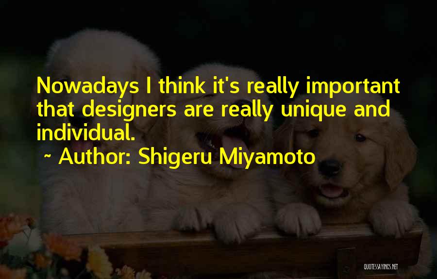 Raymone Carlut Quotes By Shigeru Miyamoto