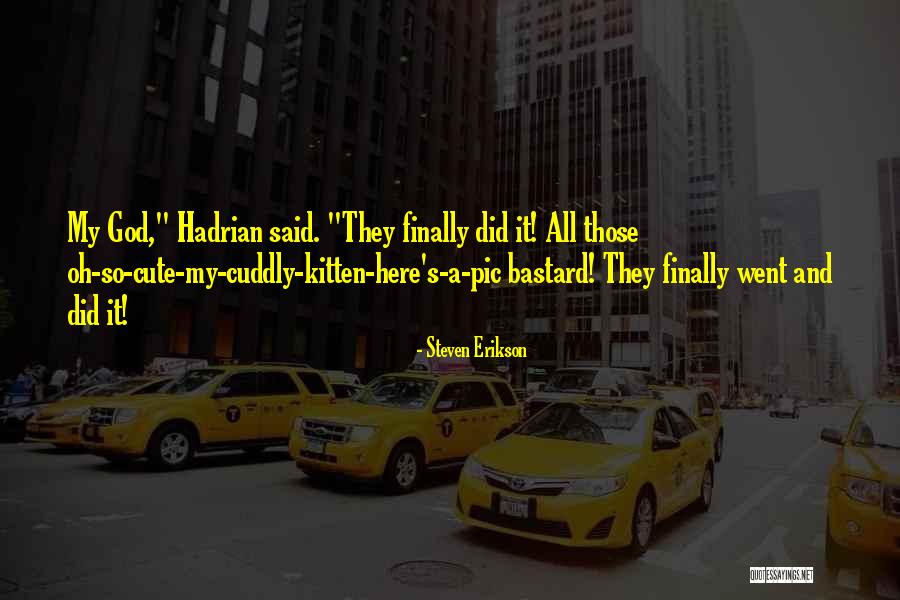Raynal French Quotes By Steven Erikson Raynal French Quotes By Steven Erikson