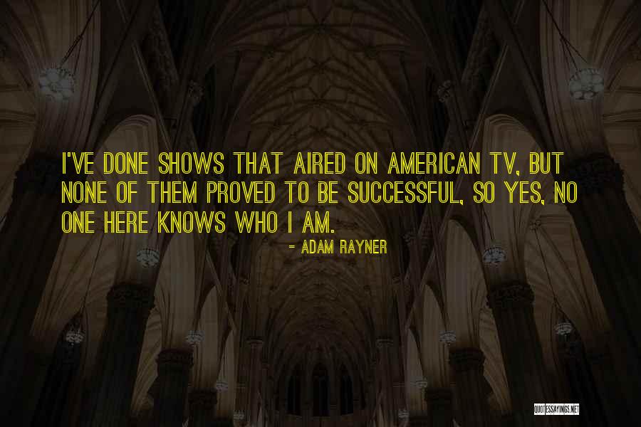Rayner Quotes By Adam Rayner Rayner Quotes By Adam Rayner