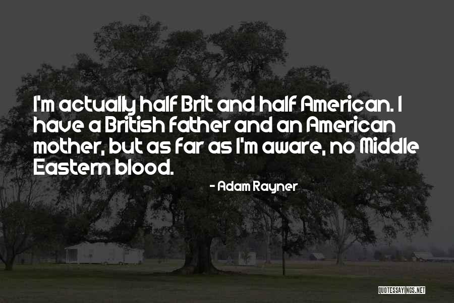 Rayner Quotes By Adam Rayner Rayner Quotes By Adam Rayner