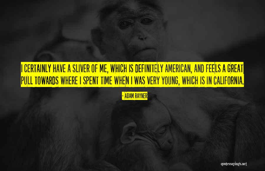 Rayner Quotes By Adam Rayner Rayner Quotes By Adam Rayner