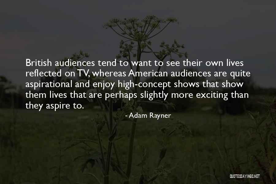 Rayner Quotes By Adam Rayner Rayner Quotes By Adam Rayner