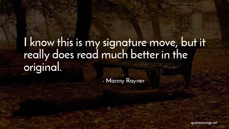 Rayner Quotes By Manny Rayner Rayner Quotes By Manny Rayner