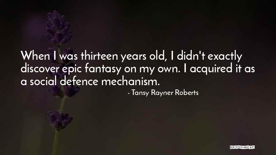 Rayner Quotes By Tansy Rayner Roberts Rayner Quotes By Tansy Rayner Roberts