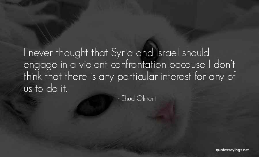 Raynoch Thompson Quotes By Ehud Olmert Raynoch Thompson Quotes By Ehud Olmert