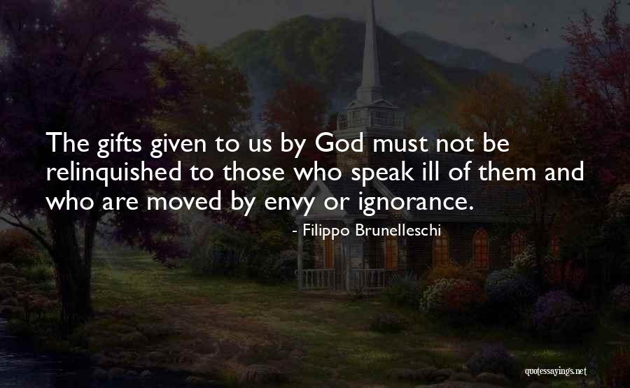Rayons Cosmiques Quotes By Filippo Brunelleschi Rayons Cosmiques Quotes By Filippo Brunelleschi
