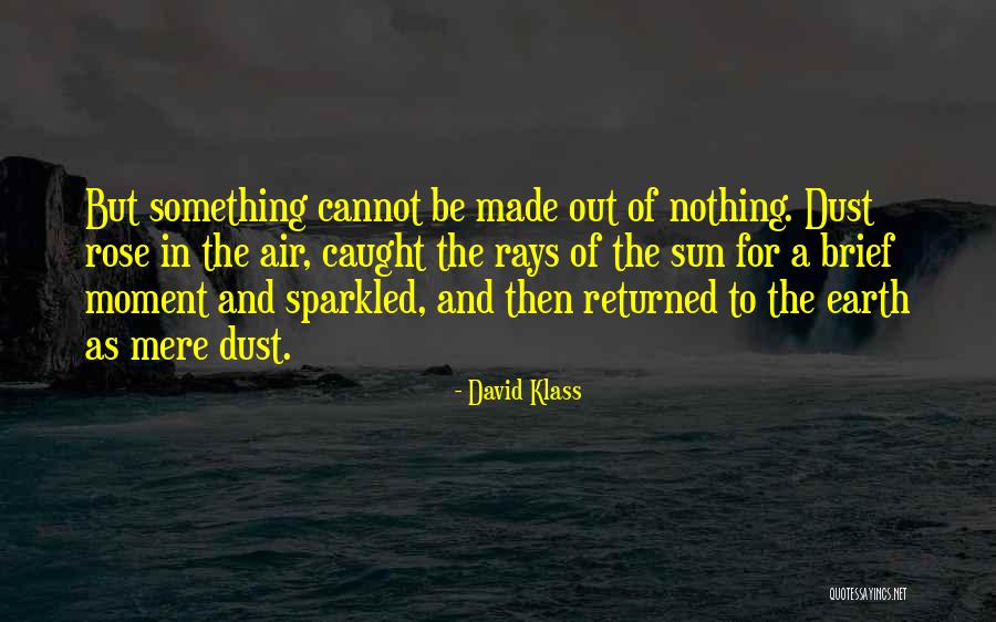 Rays As Quotes By David Klass Rays As Quotes By David Klass