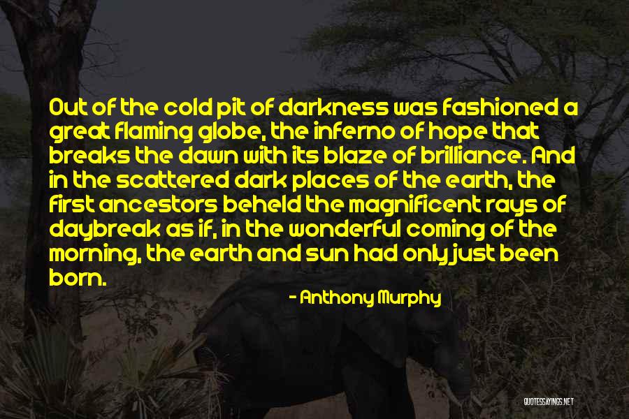 Rays Of Hope Quotes By Anthony Murphy Rays Of Hope Quotes By Anthony Murphy