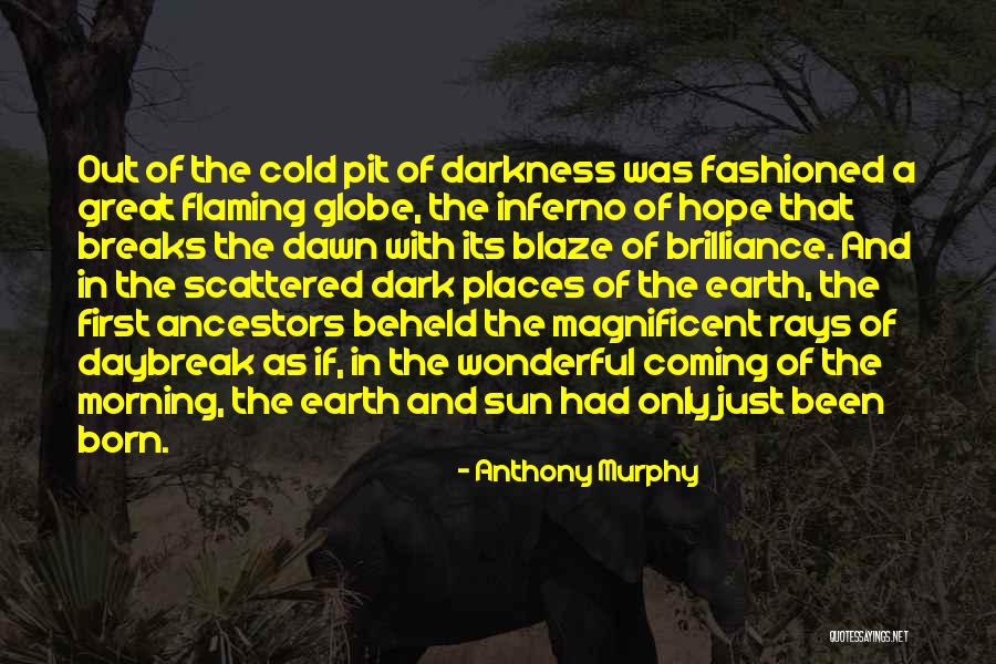 Rays Of Hope Quotes By Anthony Murphy