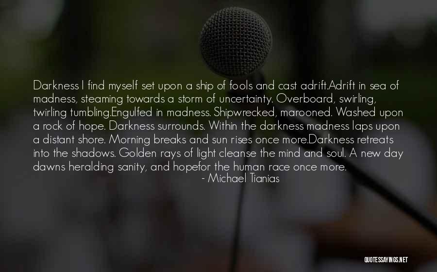 Rays Of Hope Quotes By Michael Tianias