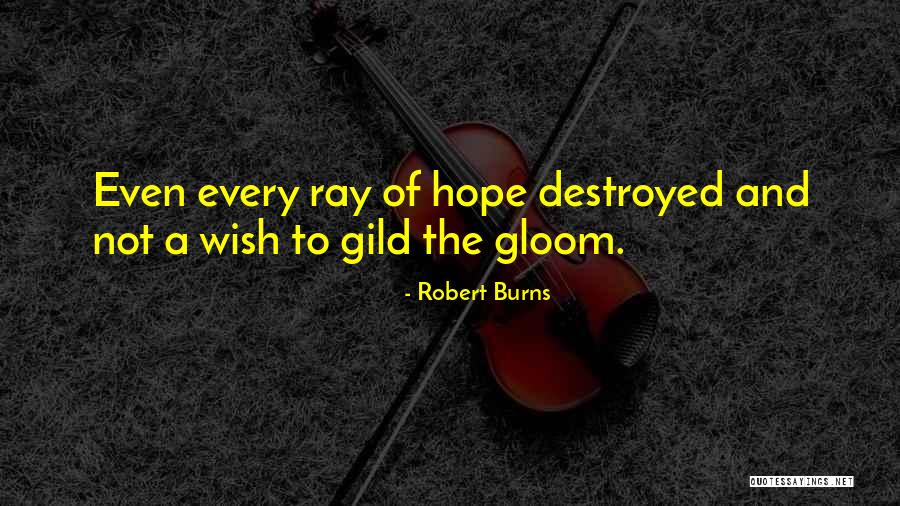 Rays Of Hope Quotes By Robert Burns Rays Of Hope Quotes By Robert Burns